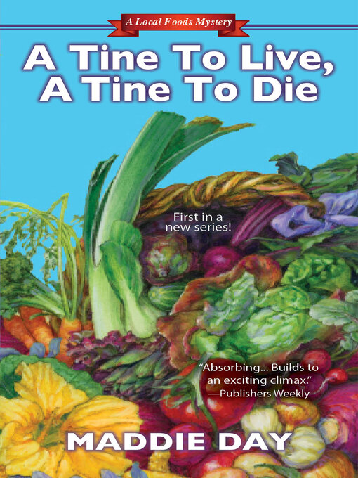 Title details for A Tine to Live, a Tine to Die by Maddie Day - Available